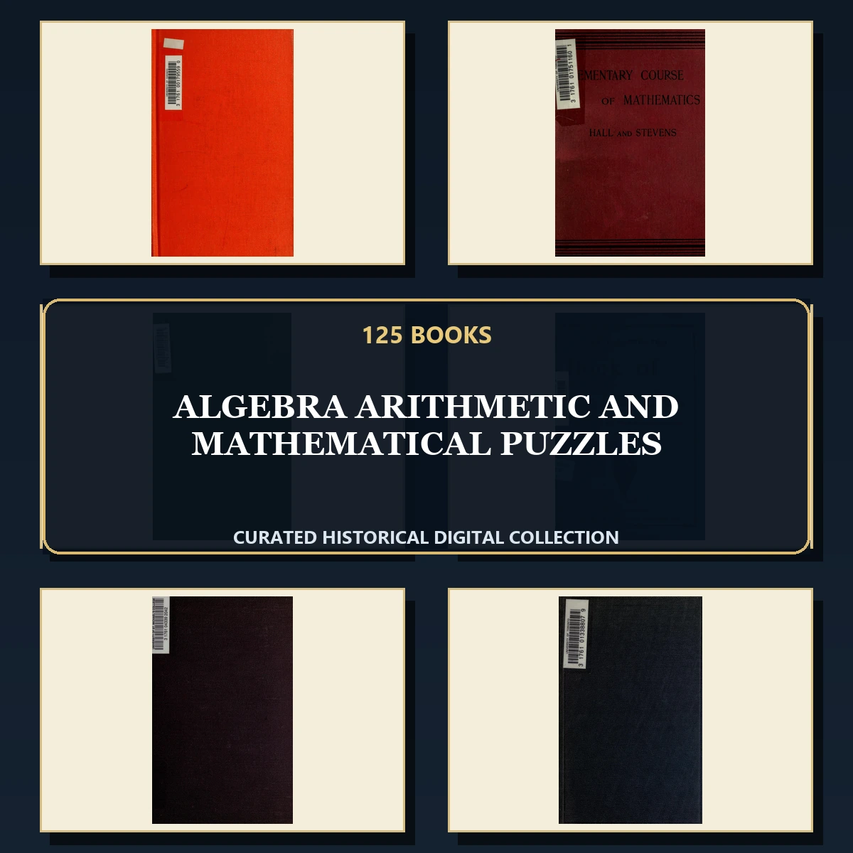 125 Algebra Arithmetic and Mathematical Puzzles PDF Books – Curated Historical Collection cover