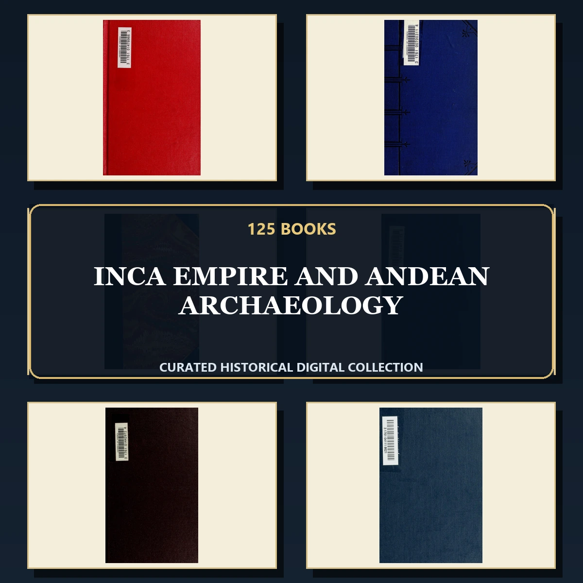 125 Inca Empire and Andean Archaeology PDF Books – Curated Historical Collection cover
