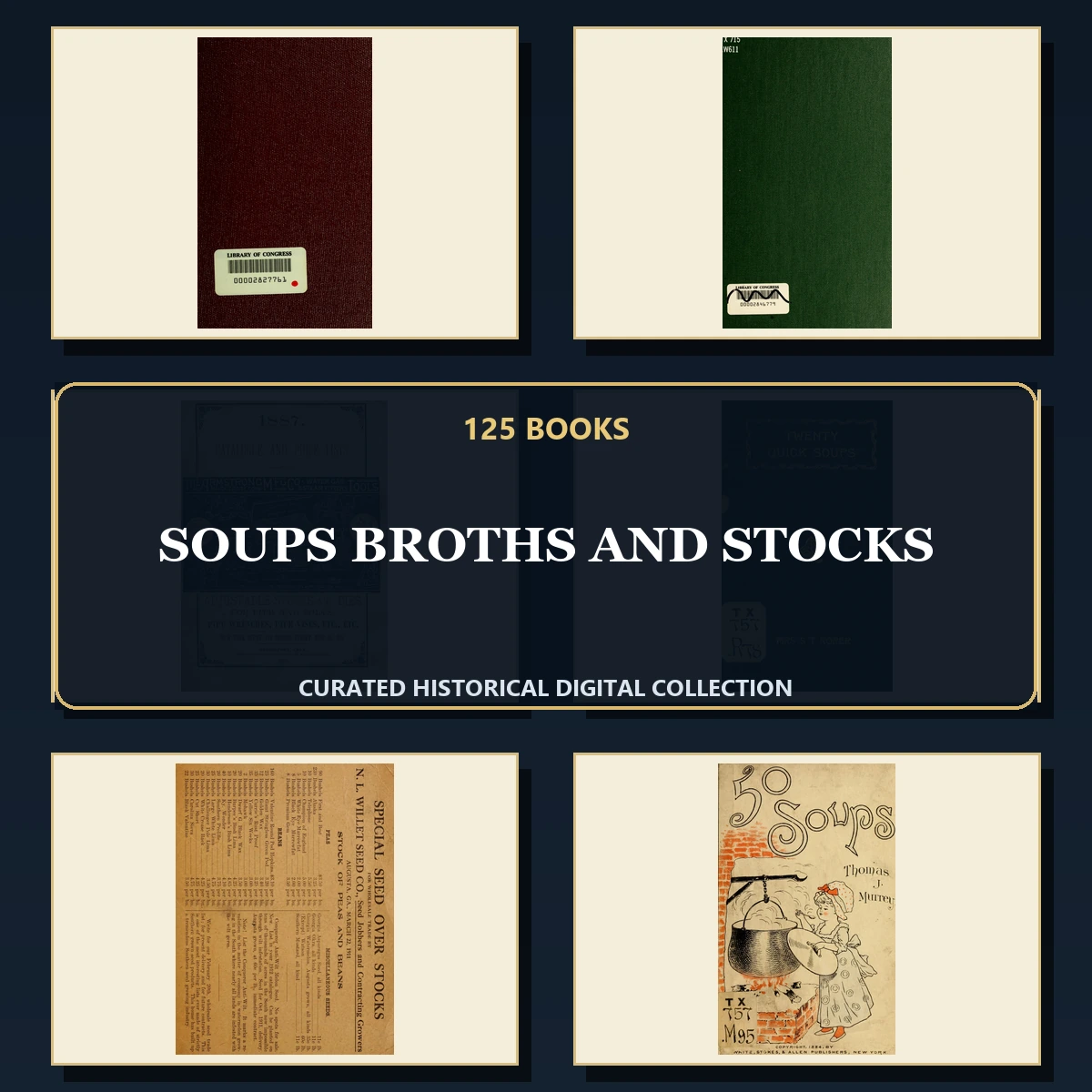 125 Soups Broths and Stocks PDF Books – Curated Historical Collection